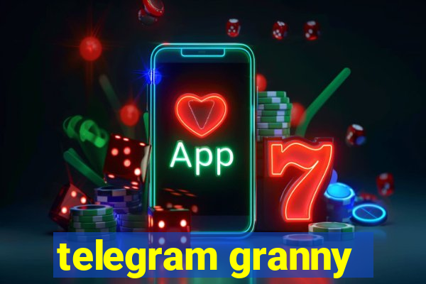 telegram granny